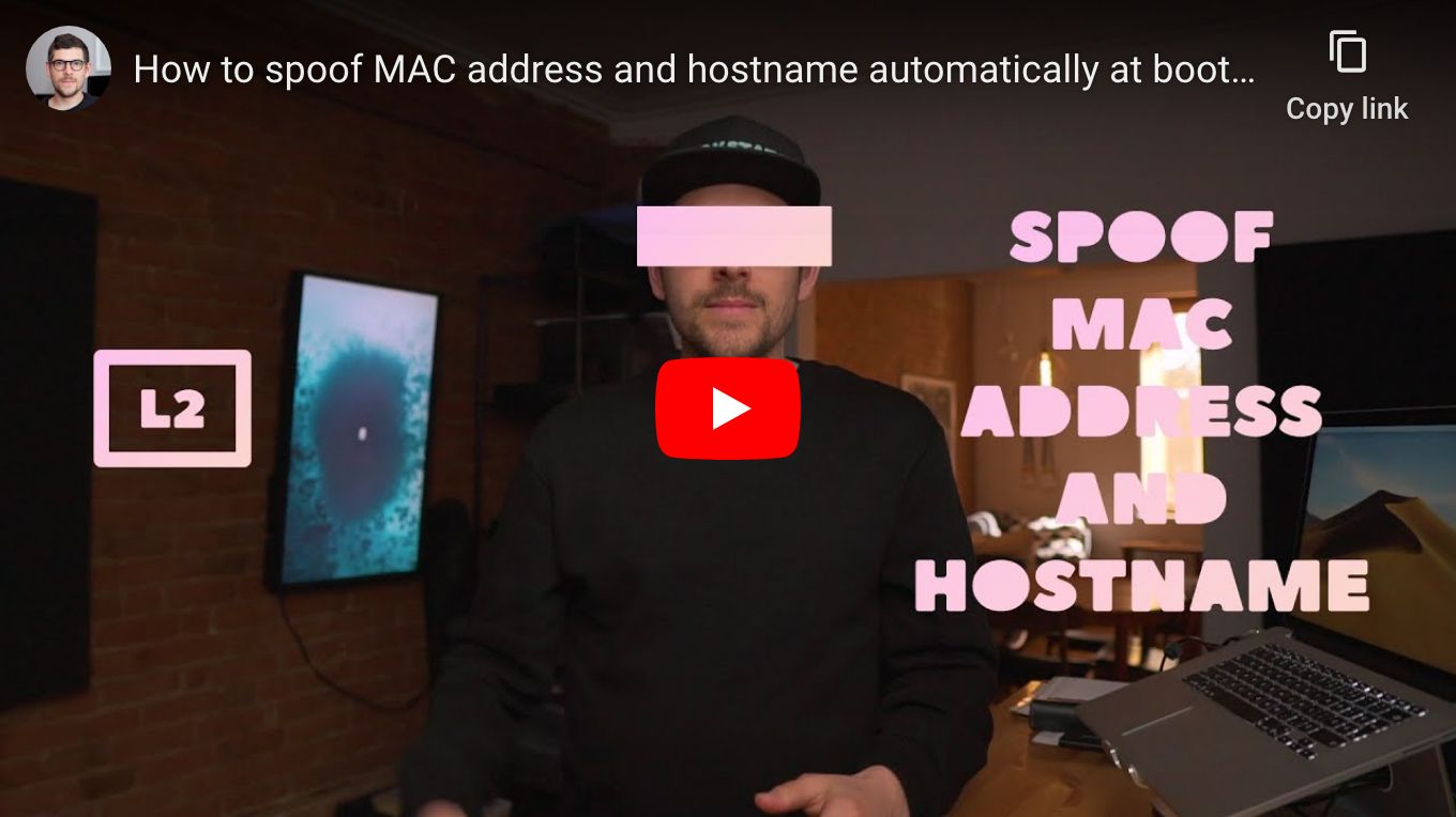 How to spoof MAC address and hostname automatically at boot on macOS