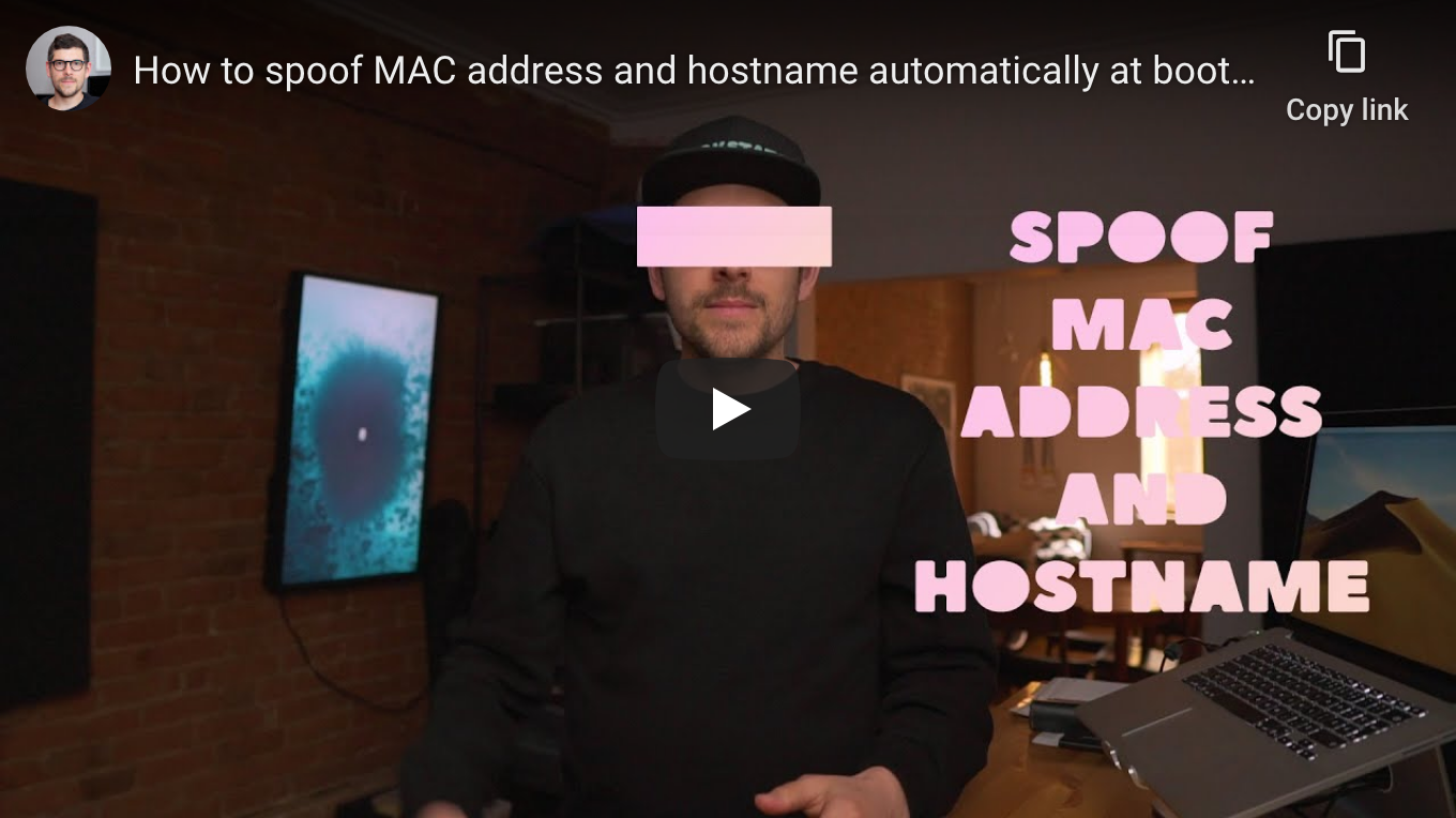 How to spoof MAC address and hostname automatically at boot on macOS - YouTube